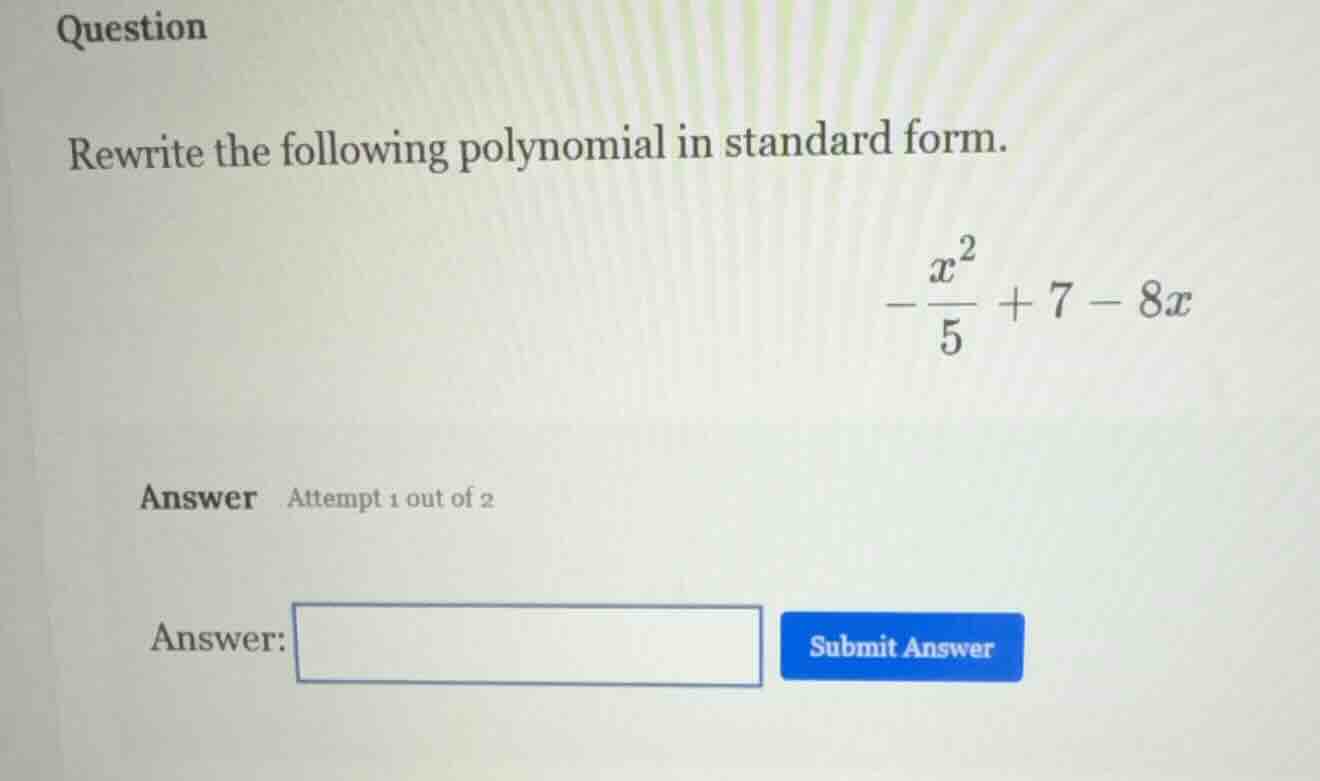 question rewrite the following polynomial in standard form. \\(-\\dfrac…