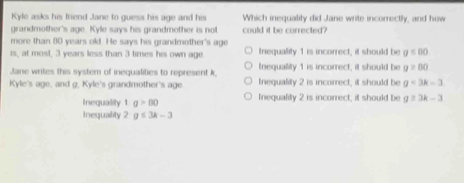 kyle asks his friend jane to guess his age and his grandmother’s age. k…