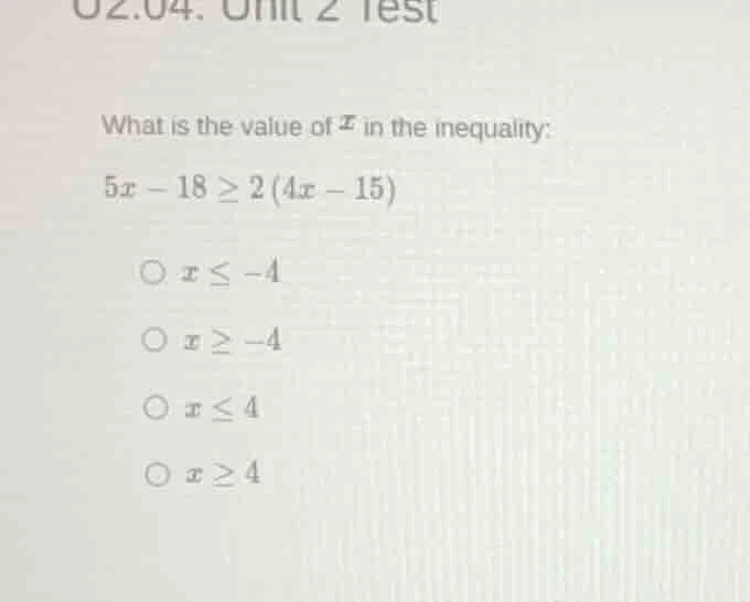 what is the value of ( x ) in the inequality: ( 5x - 18 geq 2(4x - 15) …