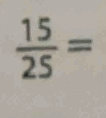 (\frac{15}{25} =)