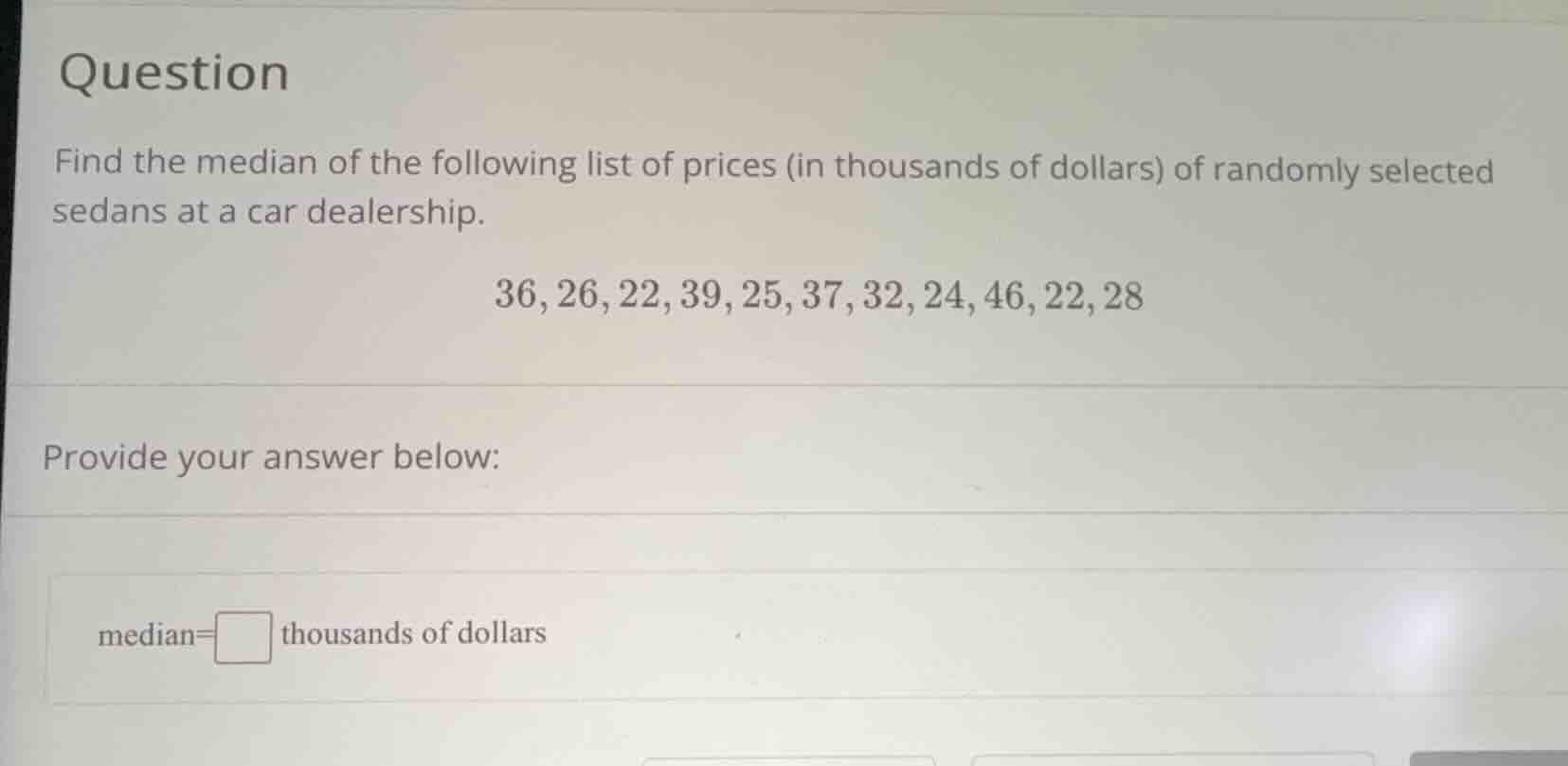 question find the median of the following list of prices (in thousands …