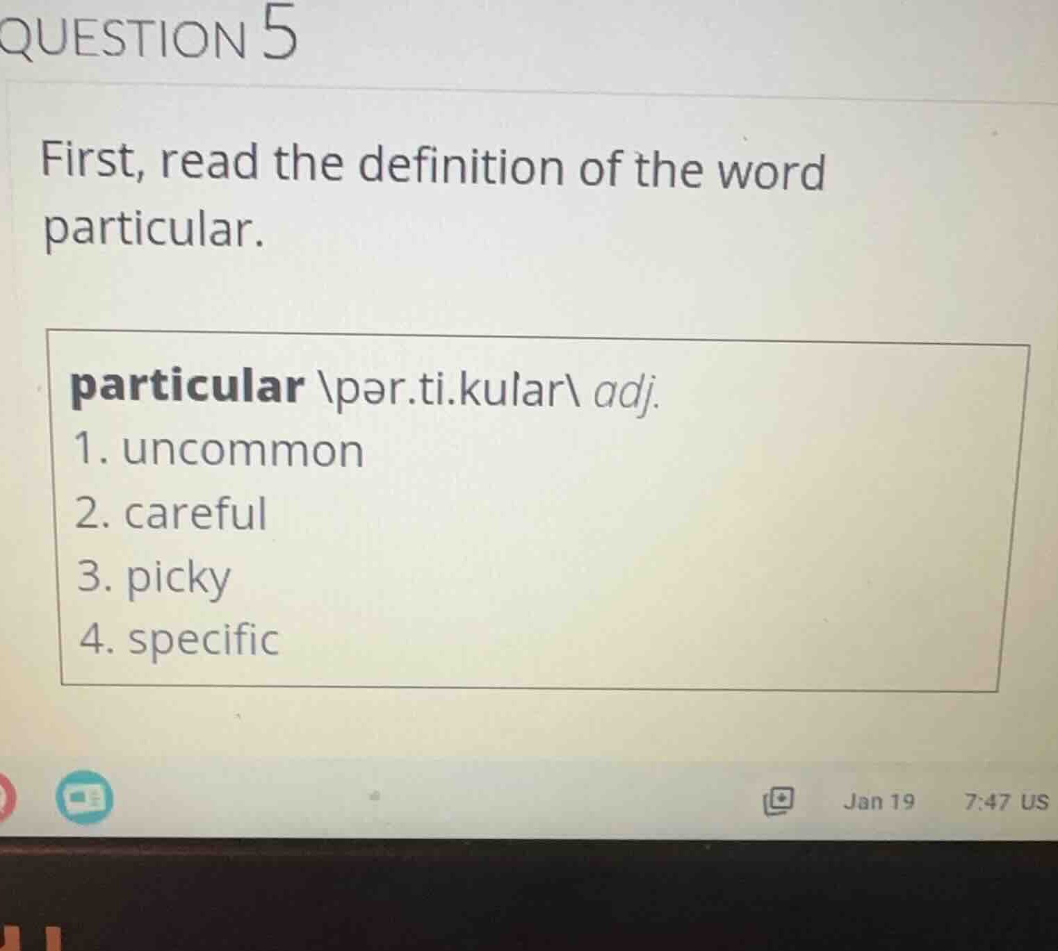 question 5 first, read the definition of the word particular. particula…