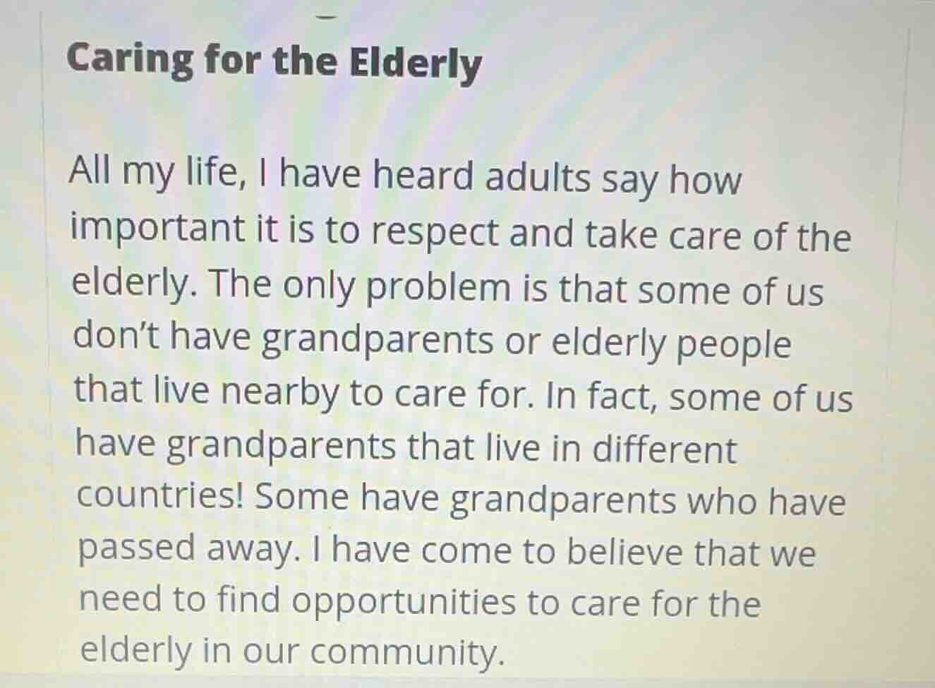 caring for the elderly all my life, i have heard adults say how importa…