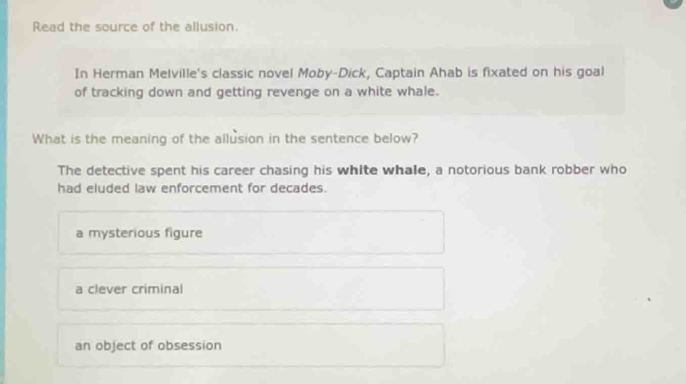 read the source of the allusion. in herman melville’s classic novel mob…