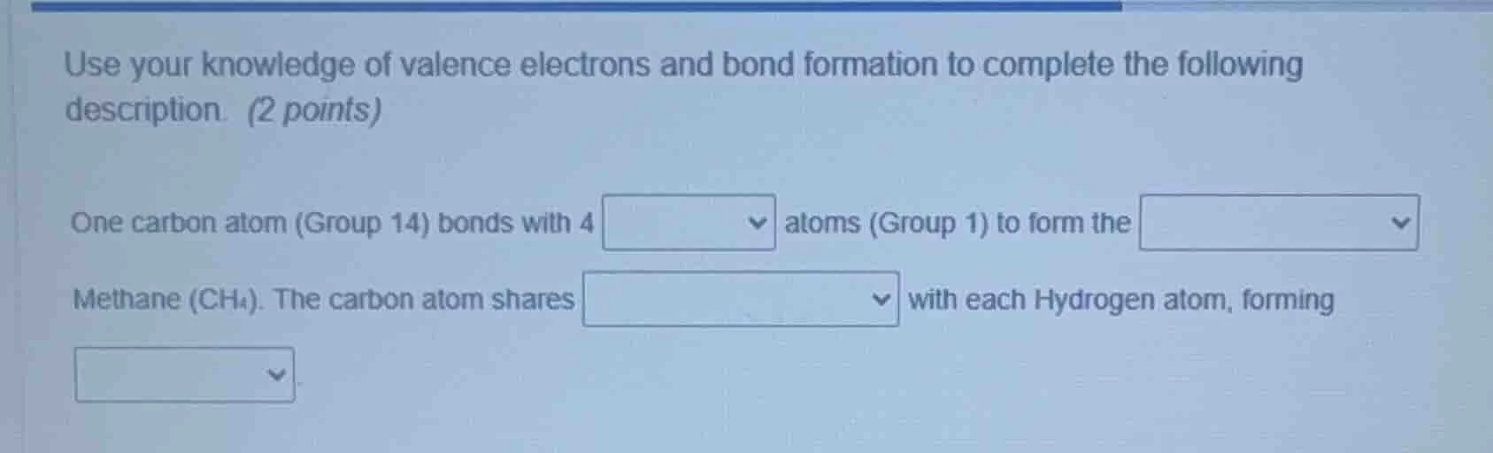 use your knowledge of valence electrons and bond formation to complete …