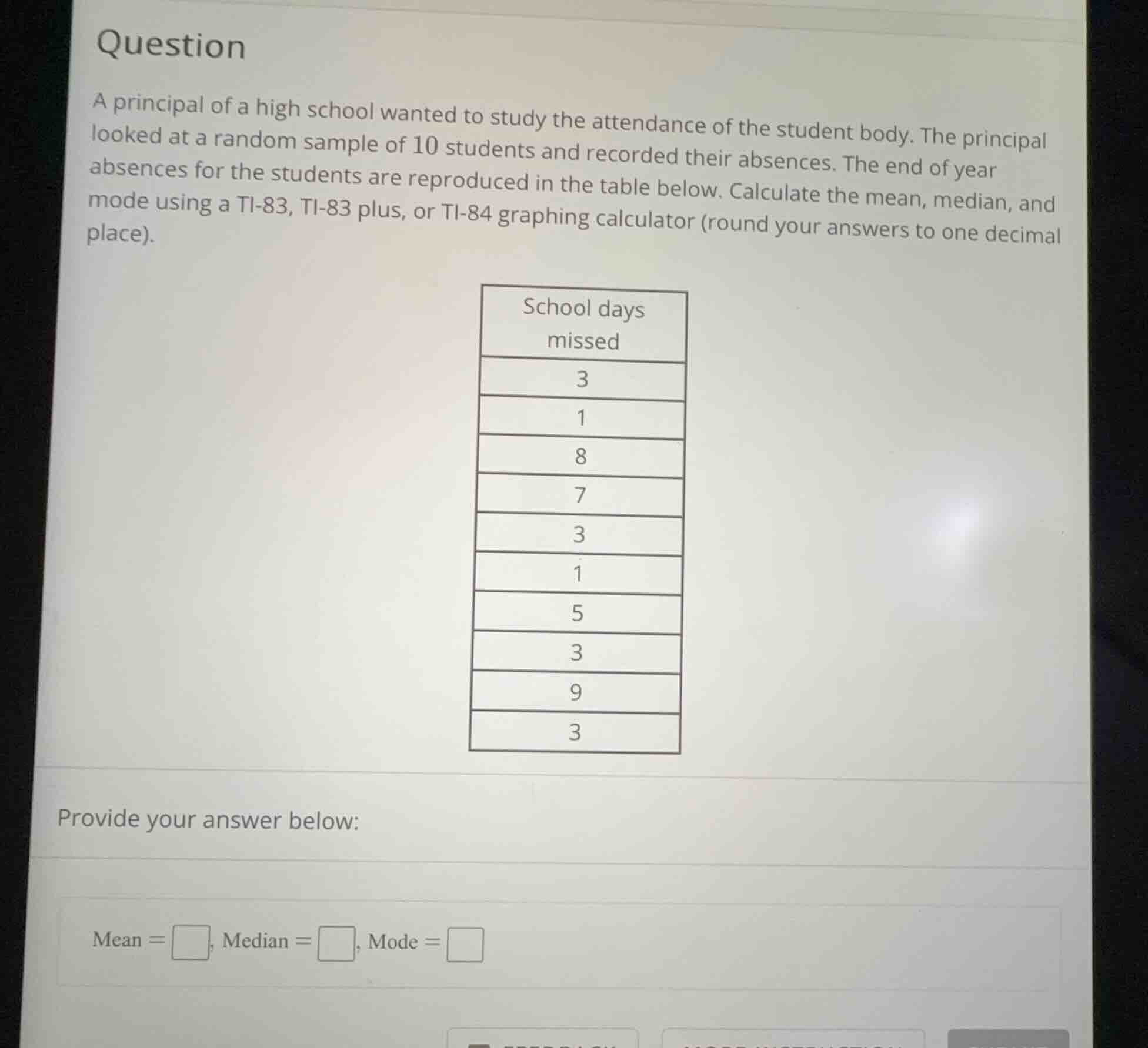 question a principal of a high school wanted to study the attendance of…