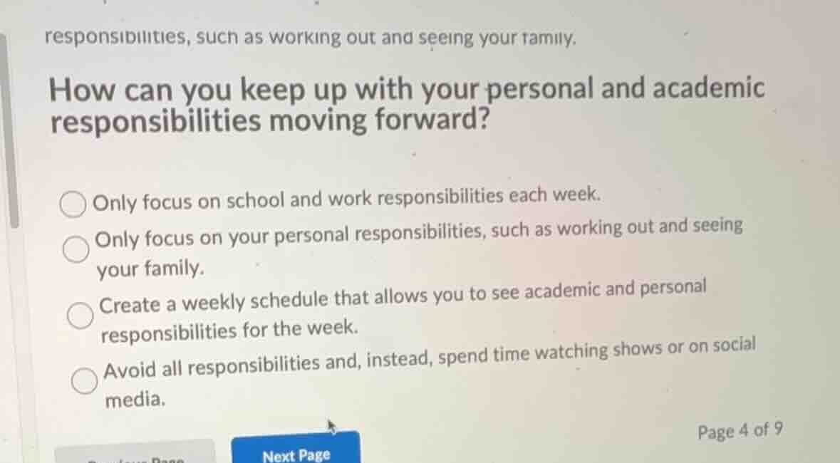 responsibilities, such as working out and seeing your family. how can y…