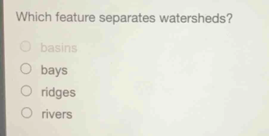 which feature separates watersheds? basins bays ridges rivers