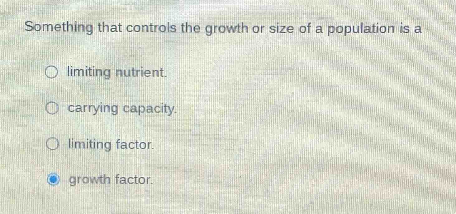 something that controls the growth or size of a population is a limitin…