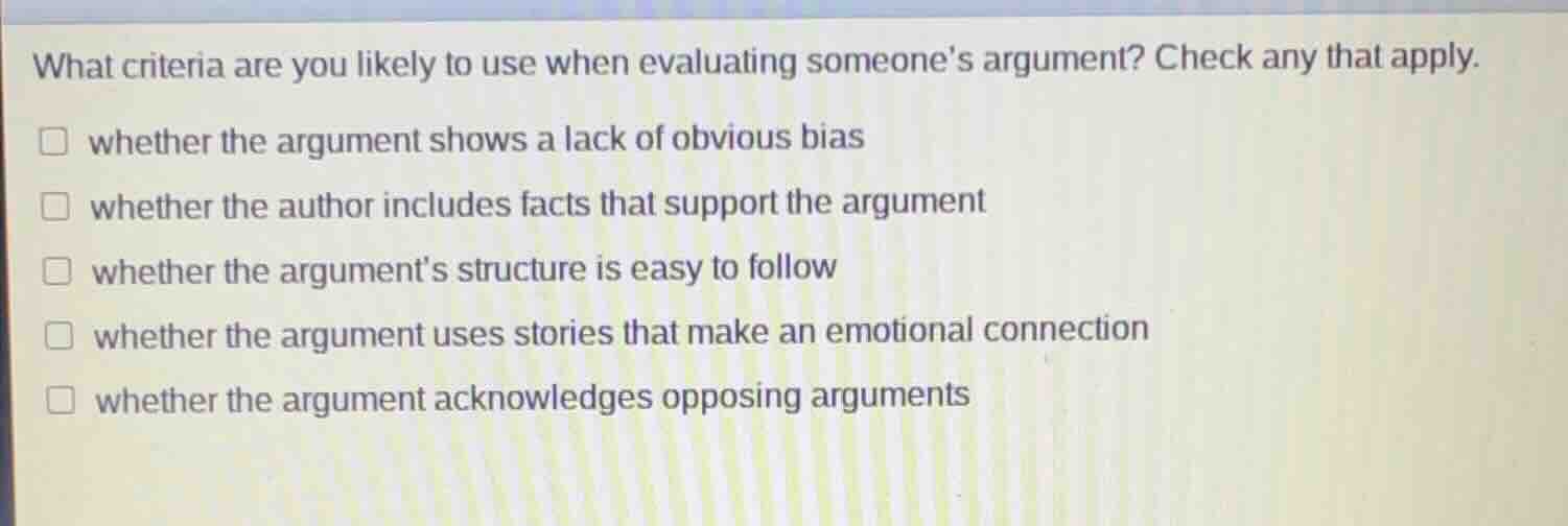 what criteria are you likely to use when evaluating someones argument? …