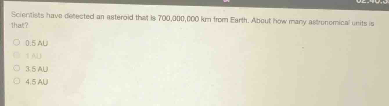scientists have detected an asteroid that is 700,000,000 km from earth.…