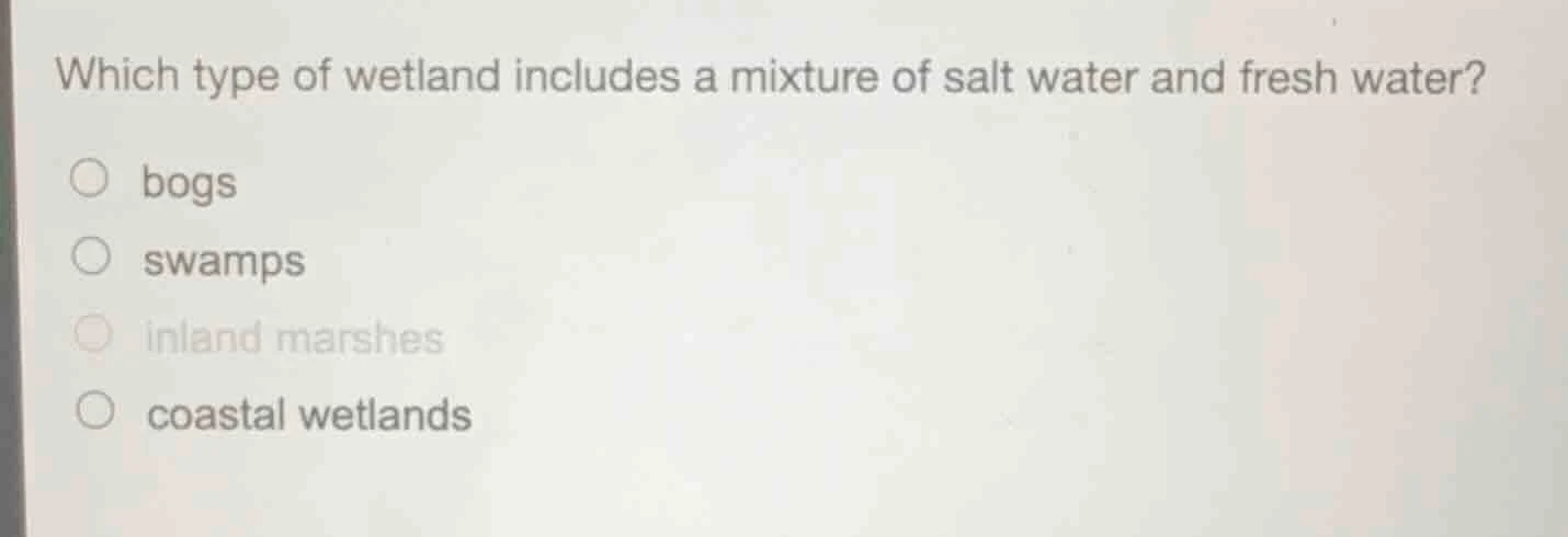 which type of wetland includes a mixture of salt water and fresh water?…