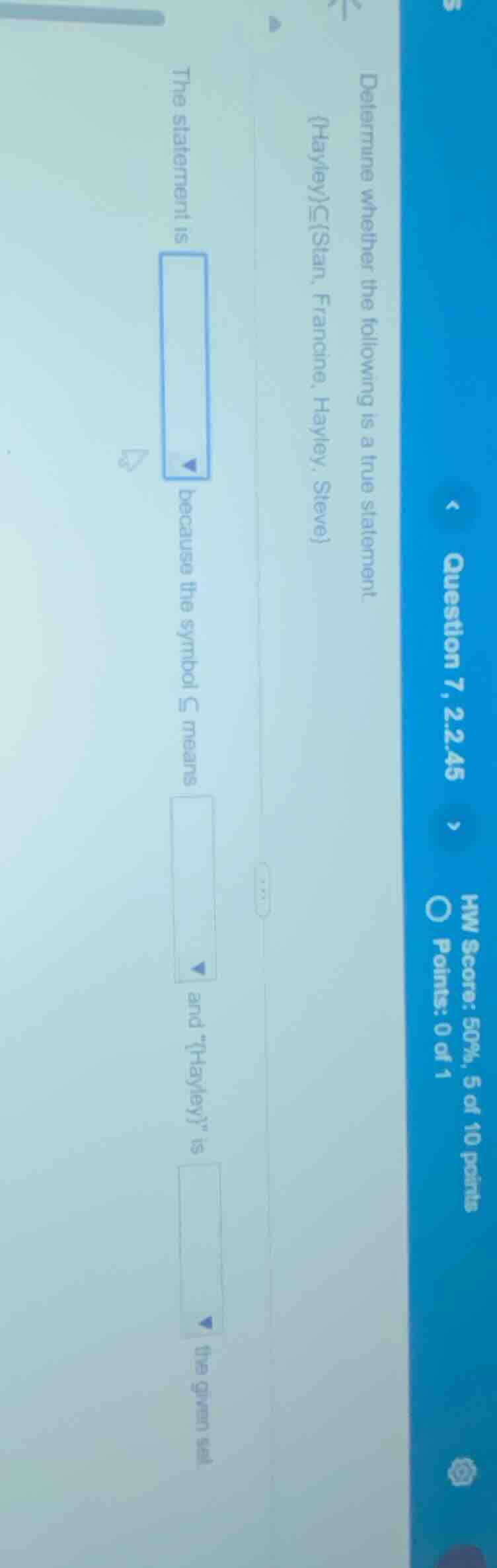 determine whether the following is a true statement. {hayley} ⊂ {stan, …