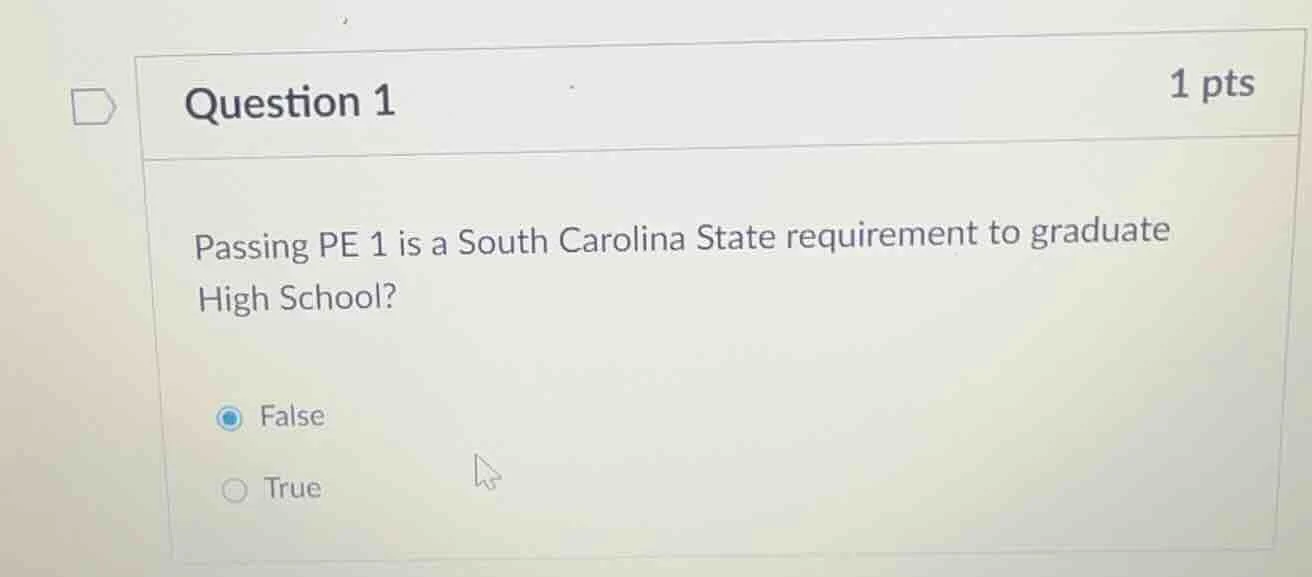 question 1 1 pts passing pe 1 is a south carolina state requirement to …