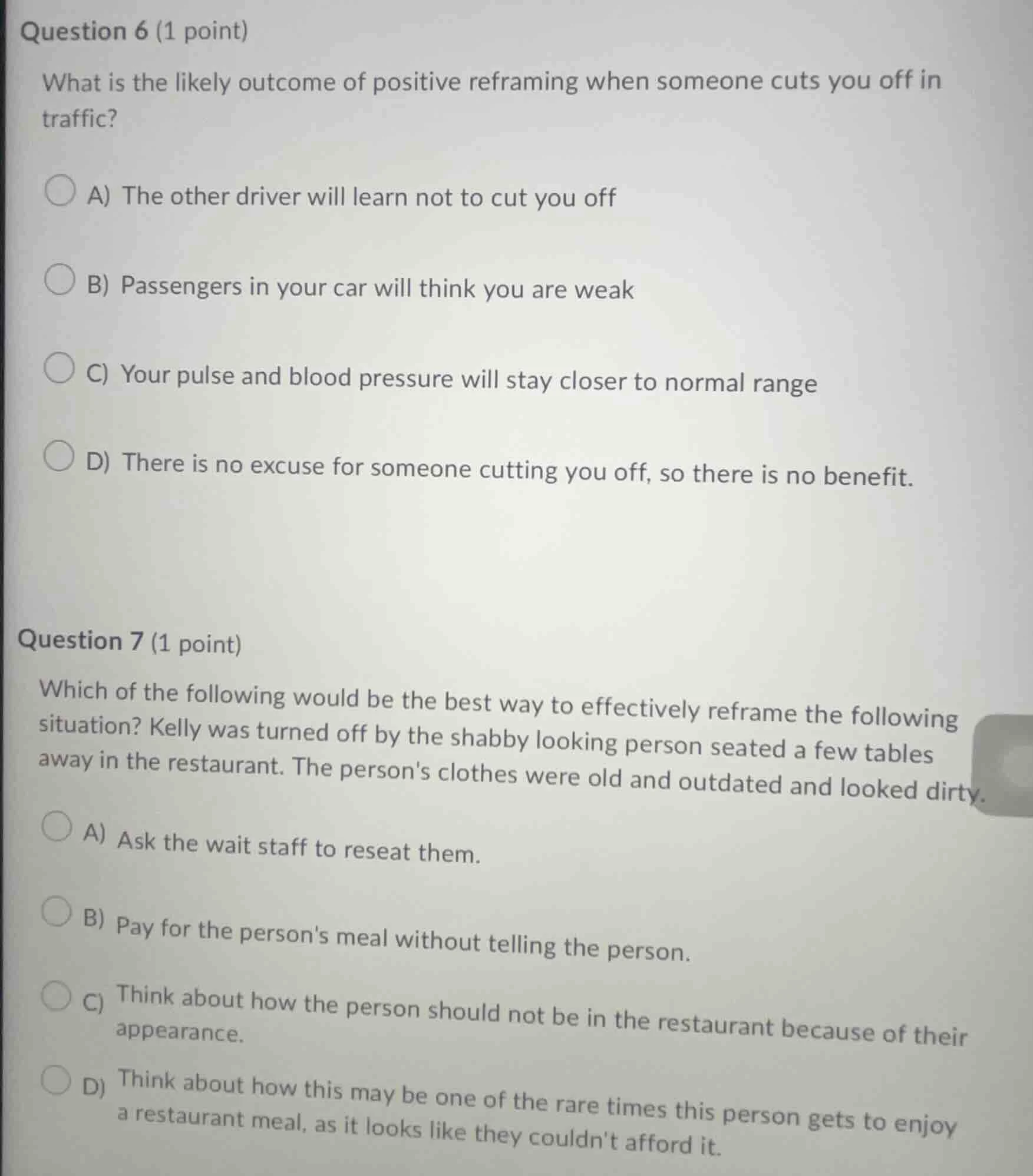question 6 (1 point) what is the likely outcome of positive reframing w…