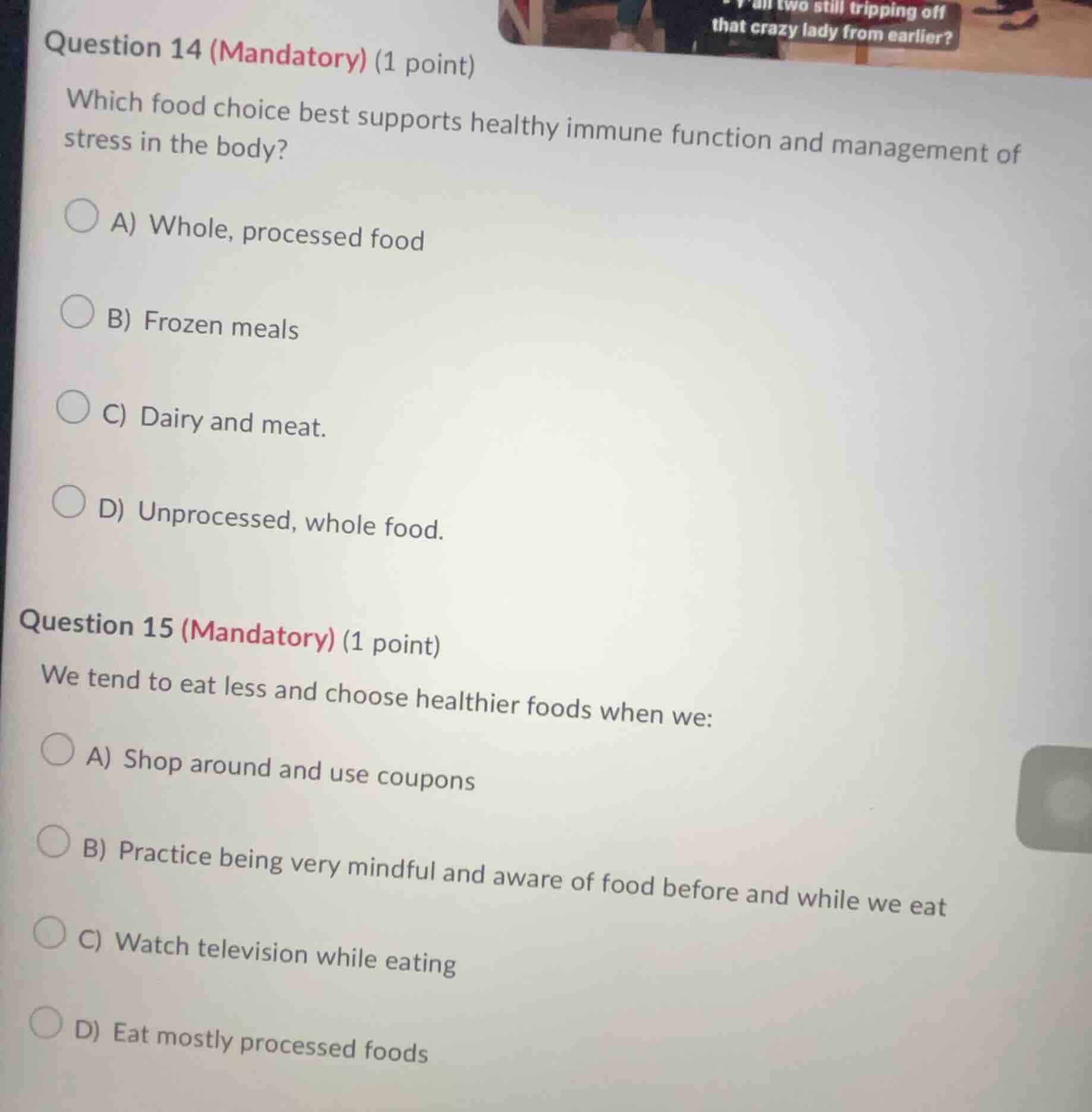 question 14 (mandatory) (1 point) which food choice best supports healt…