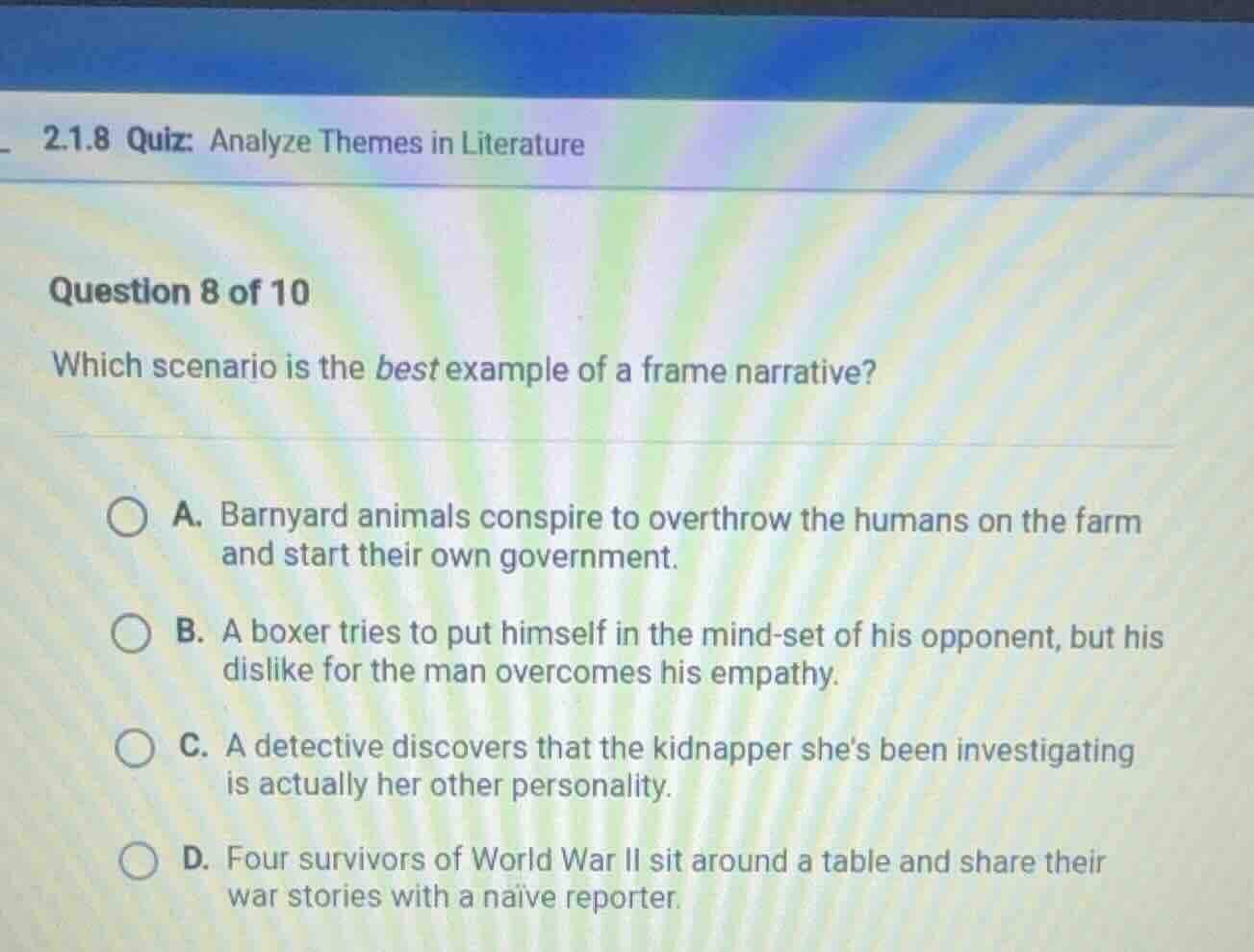 2.1.8 quiz: analyze themes in literature question 8 of 10 which scenari…