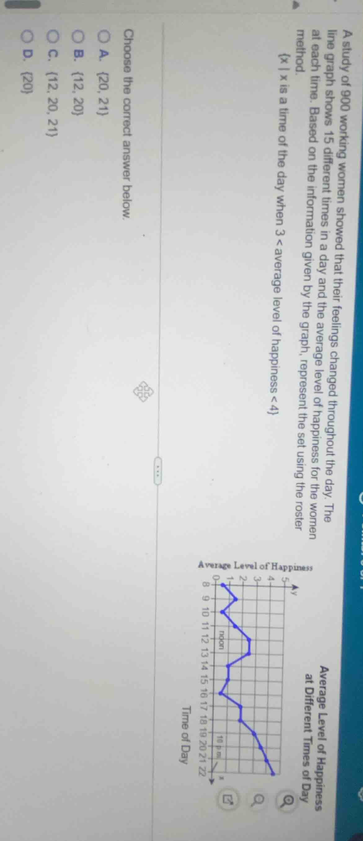 a study of 900 working women showed that their feelings changed through…