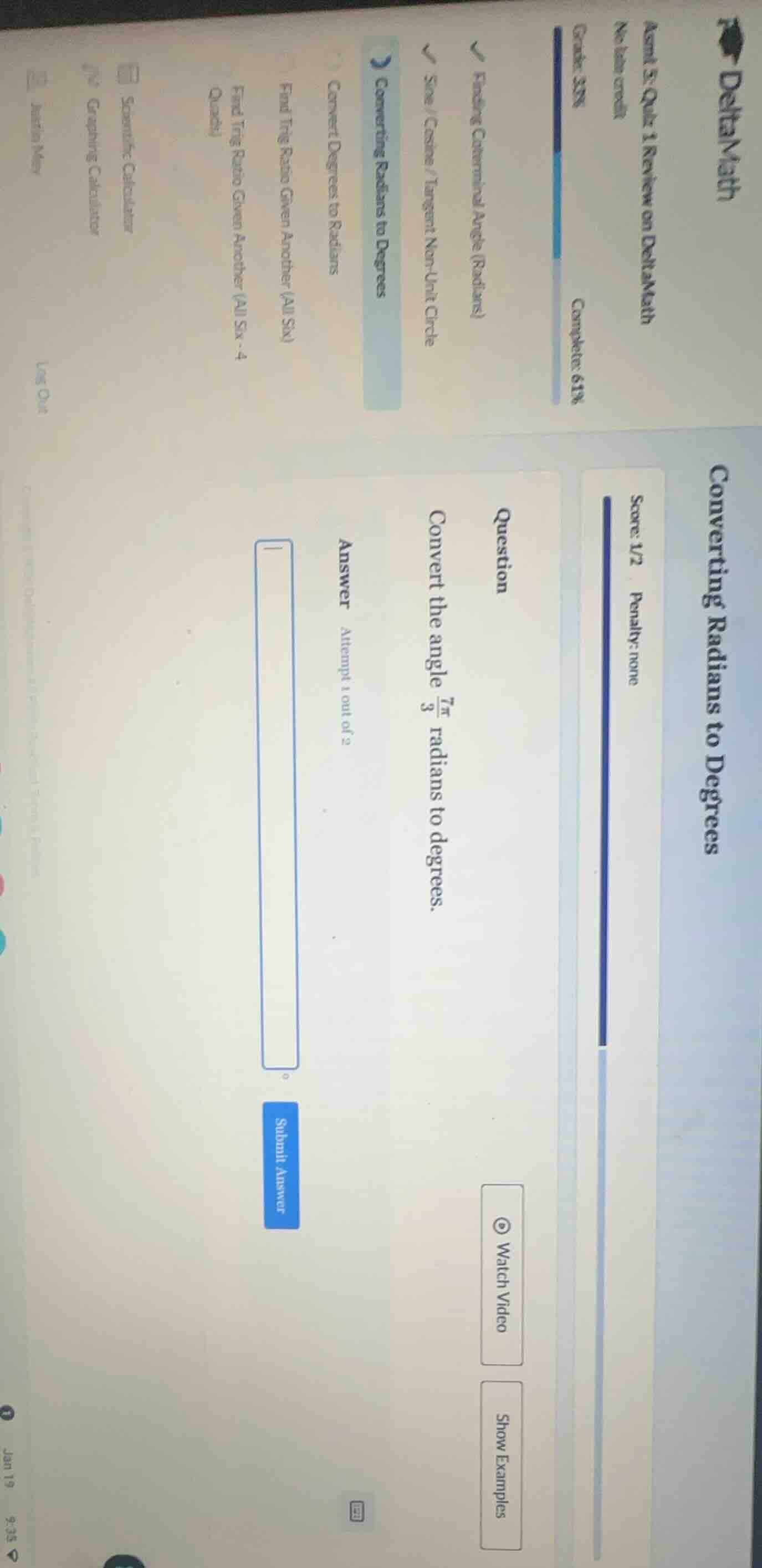 question convert the angle \\( \\frac{7\\pi}{3} \\) radians to degrees.…