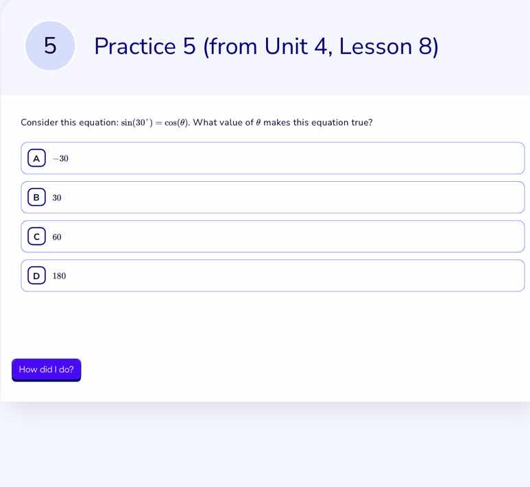 practice 5 (from unit 4, lesson 8) consider this equation: \\(sin(30^{\…