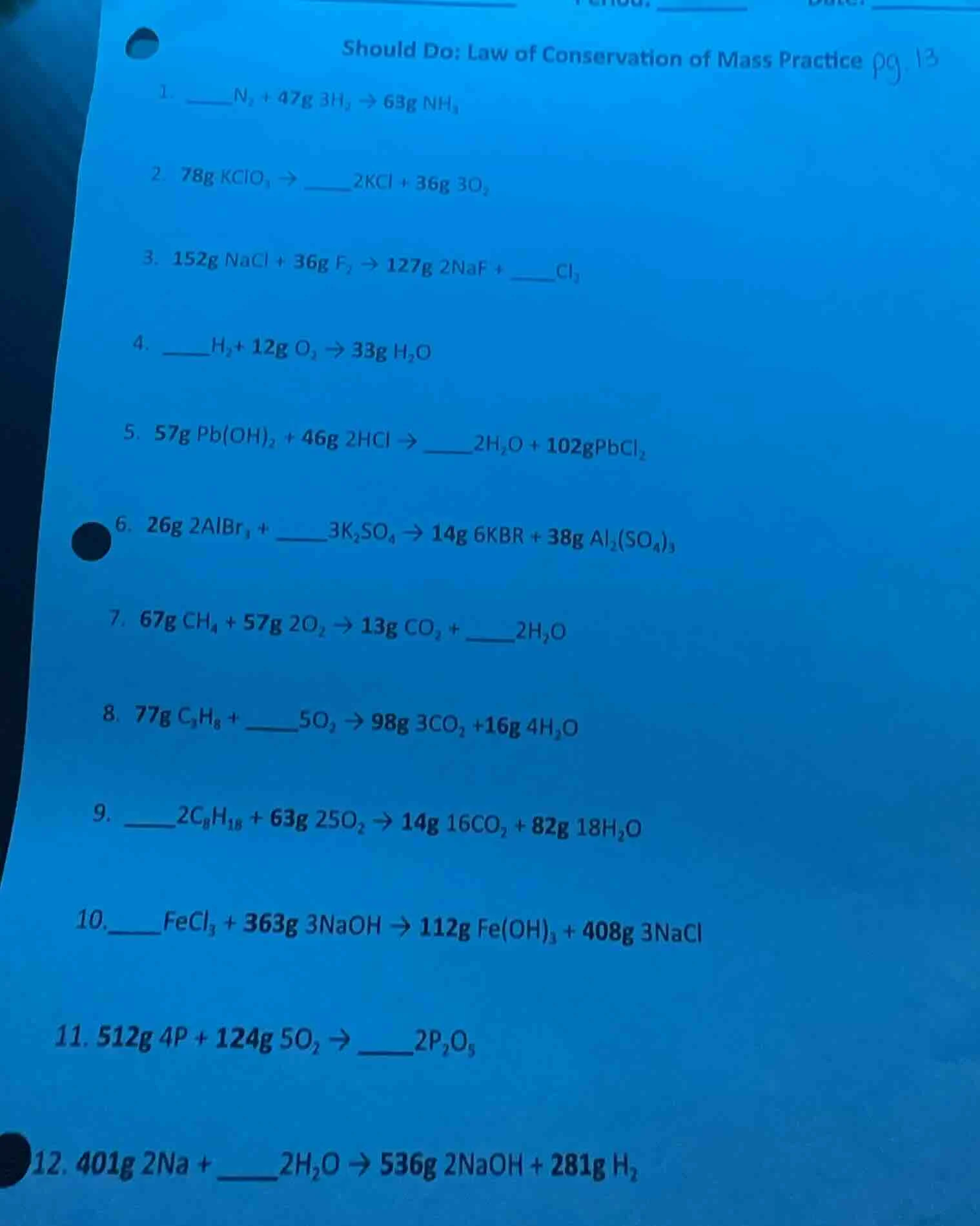 should do: law of conservation of mass practice pg. 13 1. ____n₂ + 47g …