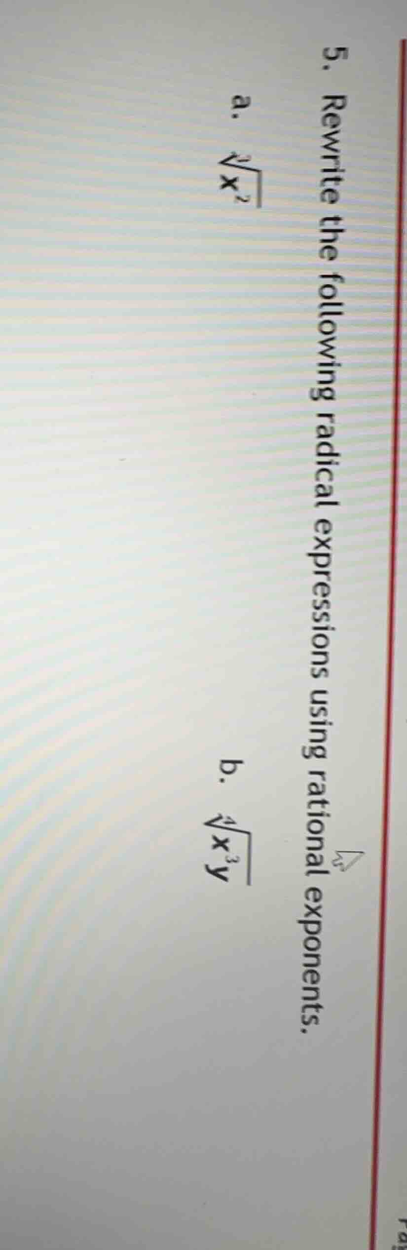 5. rewrite the following radical expressions using rational exponents. …