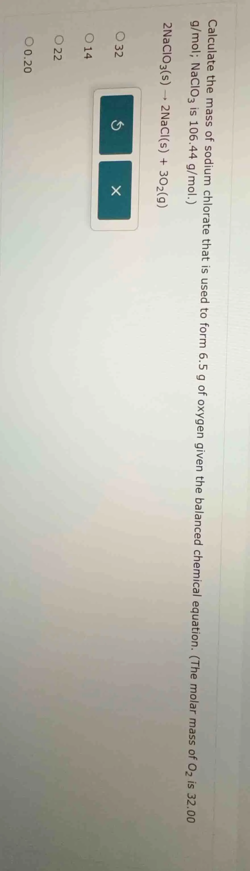 calculate the mass of sodium chlorate that is used to form 6.5 g of oxy…