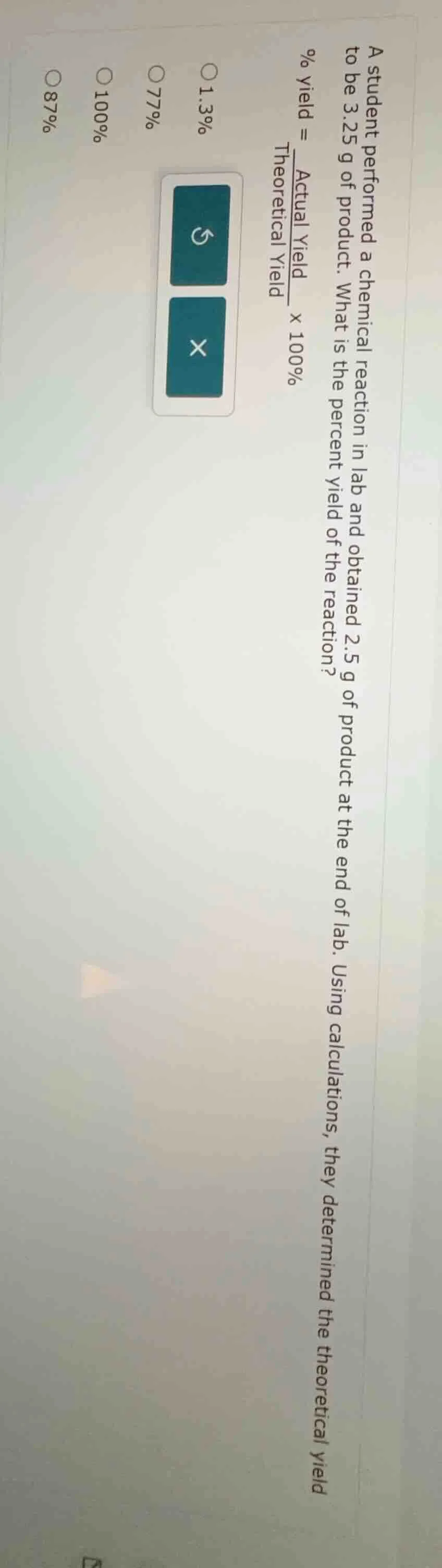 a student performed a chemical reaction in lab and obtained 2.5 g of pr…