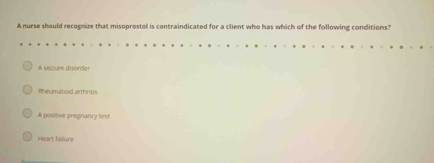 a nurse should recognize that misoprostol is contraindicated for a clie…