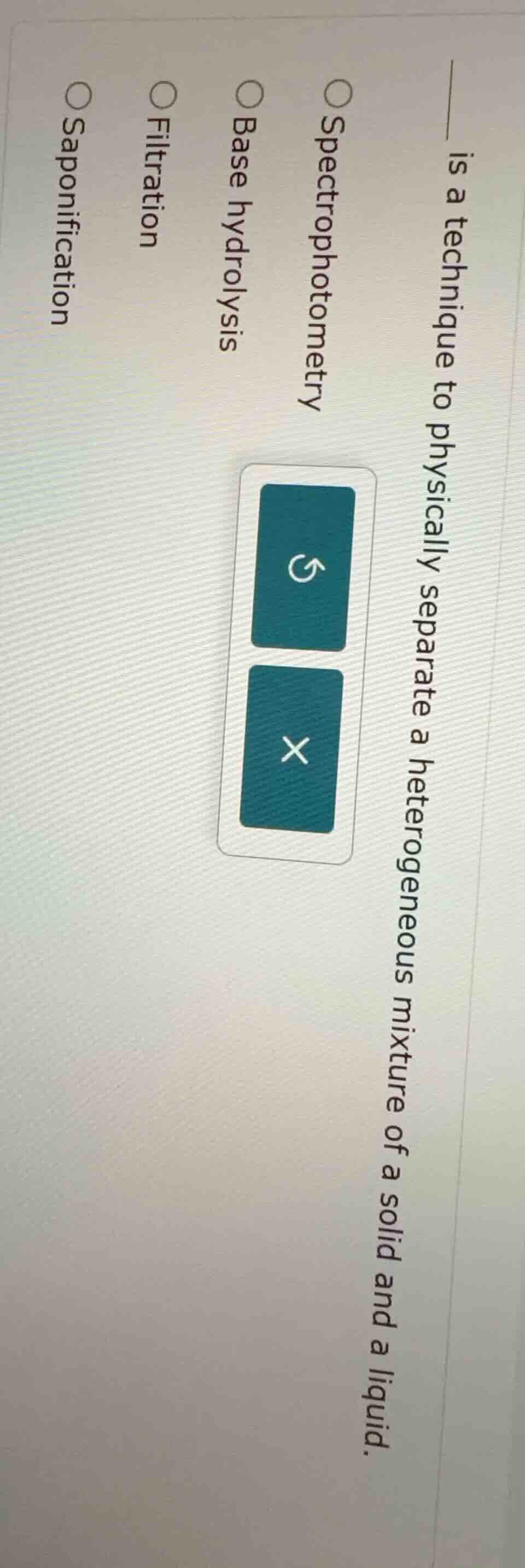 ____ is a technique to physically separate a heterogeneous mixture of a…