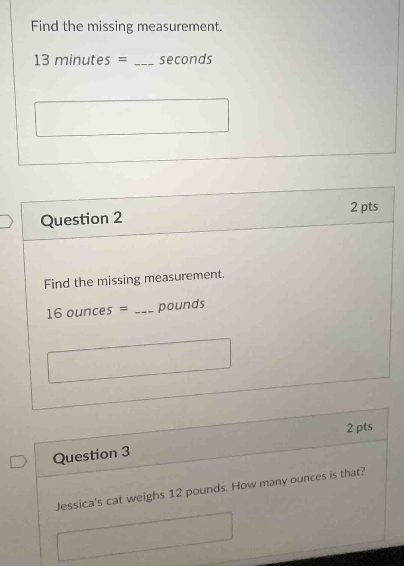 find the missing measurement. 13 minutes = ___ seconds question 2 2 pts…