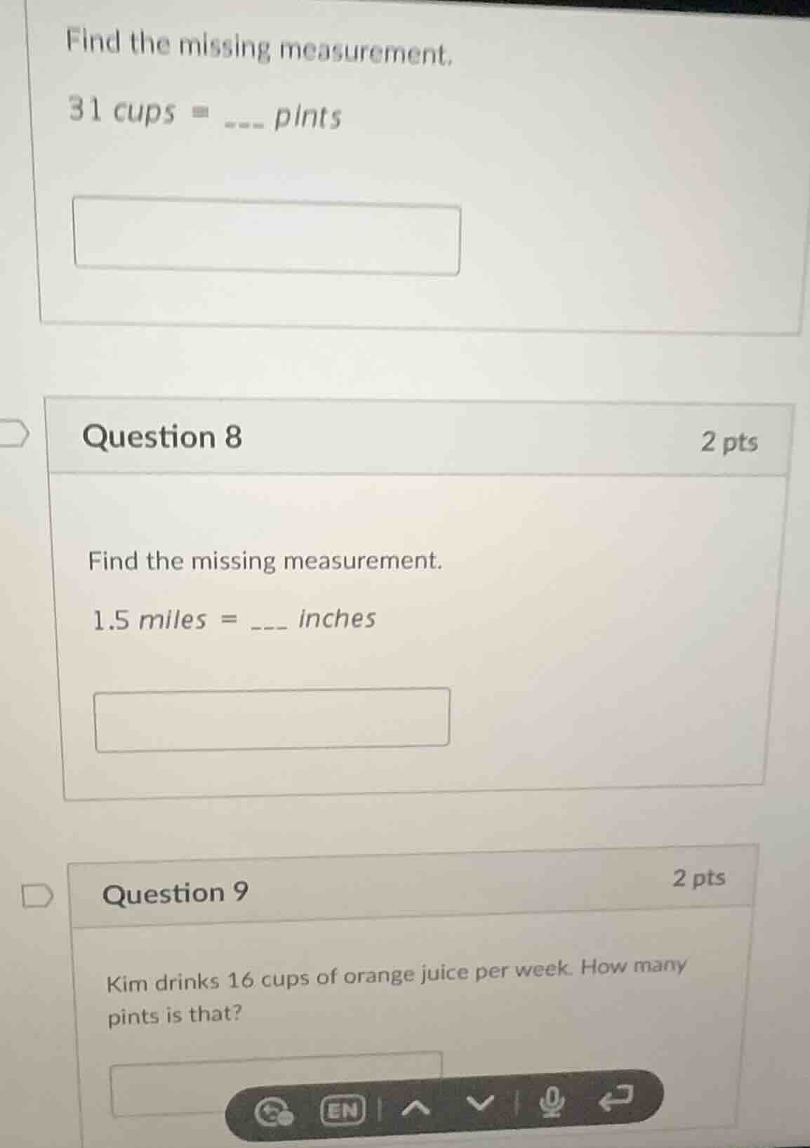 find the missing measurement. 31 cups = ___ pints question 8 2 pts find…