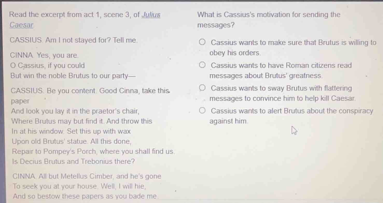 read the excerpt from act 1, scene 3, of julius caesar cassius am i not…