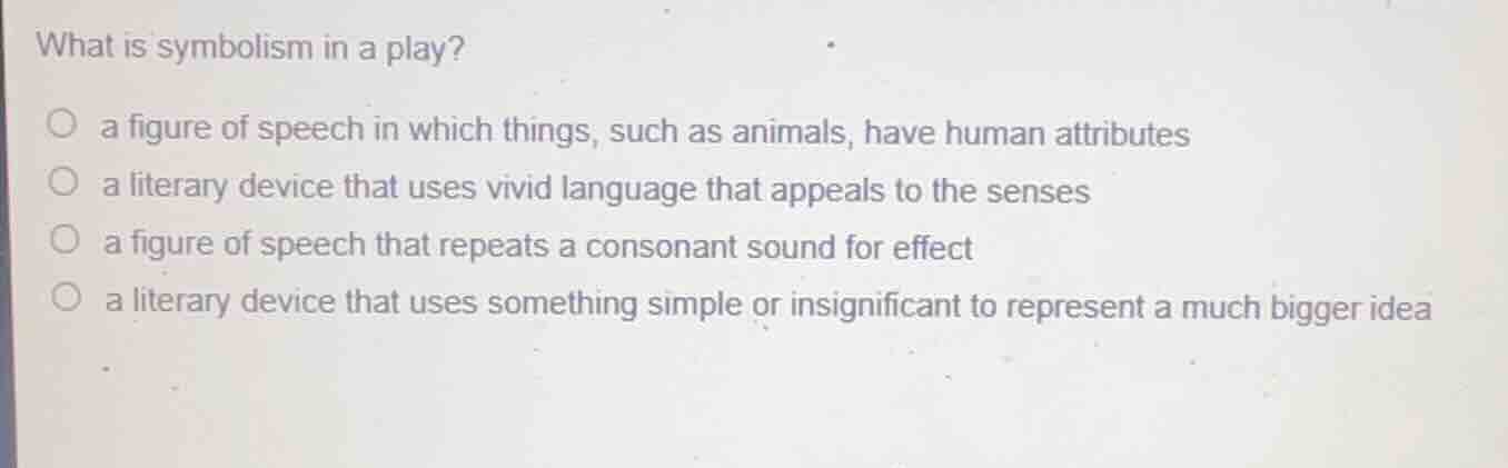 what is symbolism in a play? a figure of speech in which things, such a…