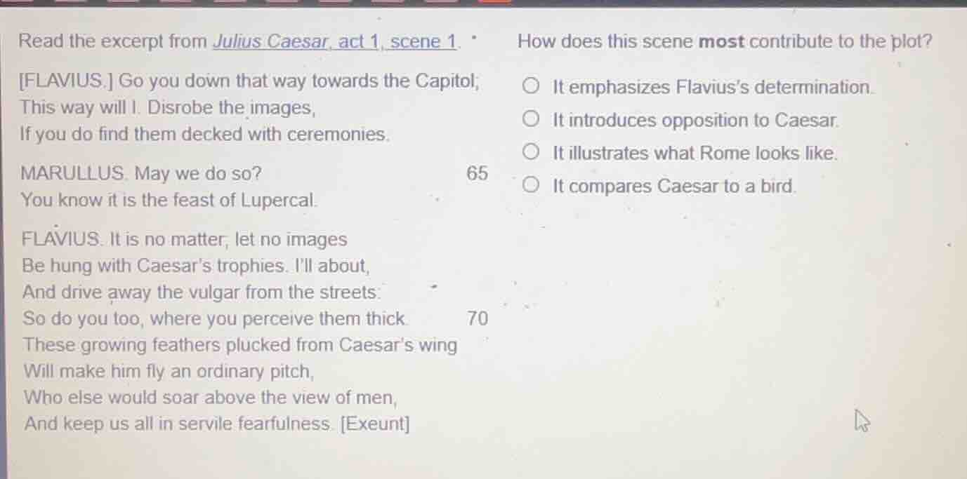 read the excerpt from julius caesar, act 1, scene 1. flavius. go you do…