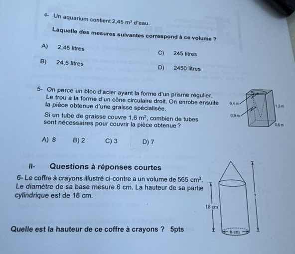 4- un aquarium contient 2,45 m³ deau. laquelle des mesures suivantes co…