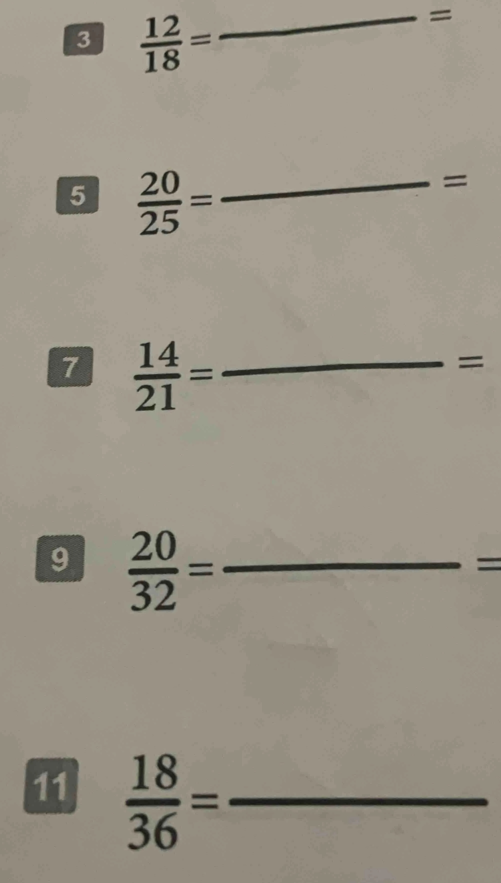 3 (\frac{12}{18}) = ___ = 5 (\frac{20}{25}) = ___ = 7 (\frac{14}{21}) =…
