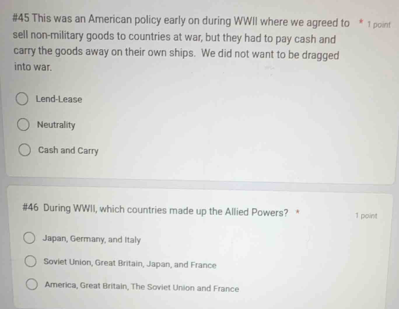 #45 this was an american policy early on during wwii where we agreed to…