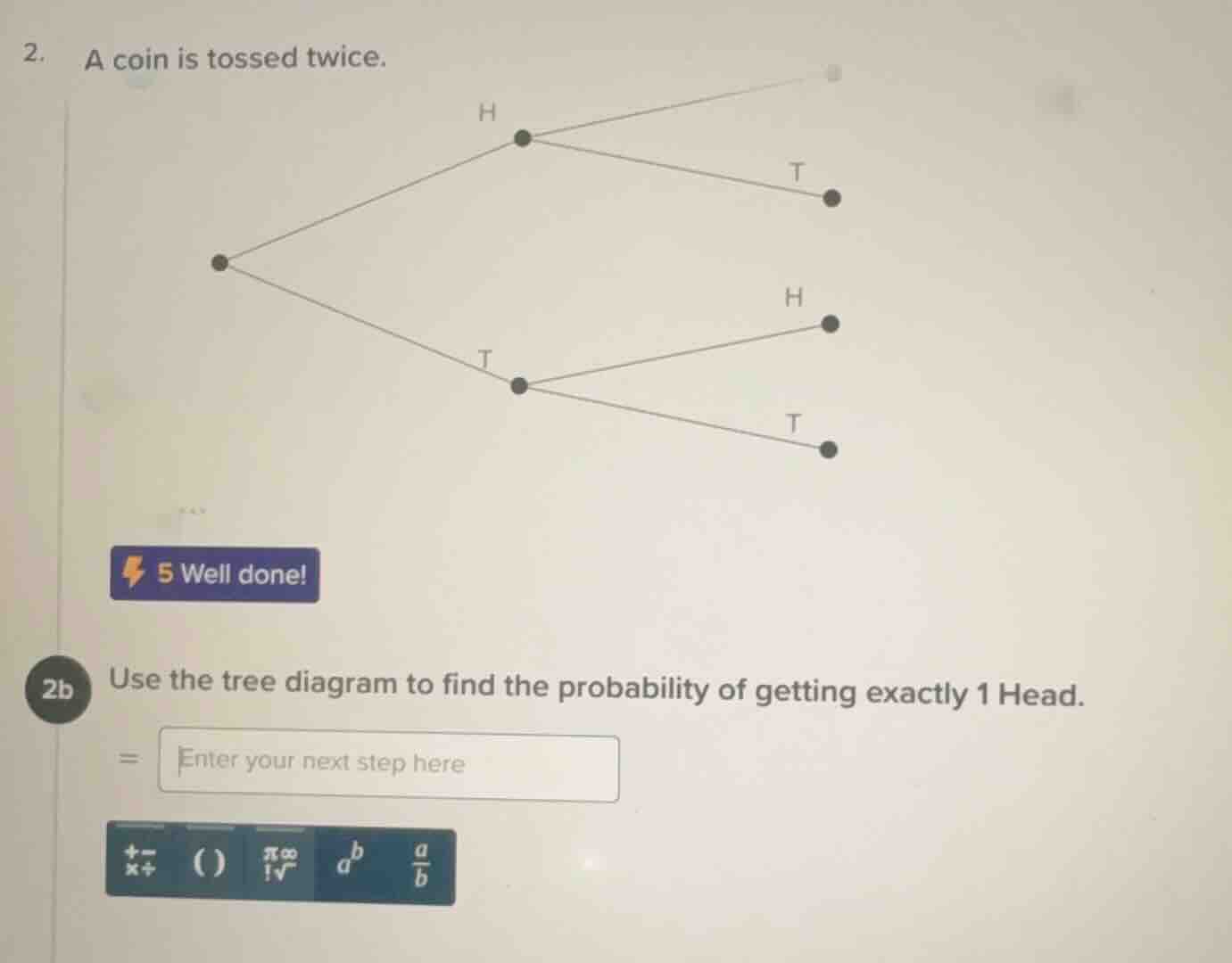2. a coin is tossed twice. 2b use the tree diagram to find the probabil…