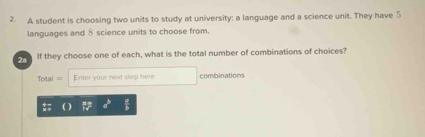 2. a student is choosing two units to study at university: a language a…