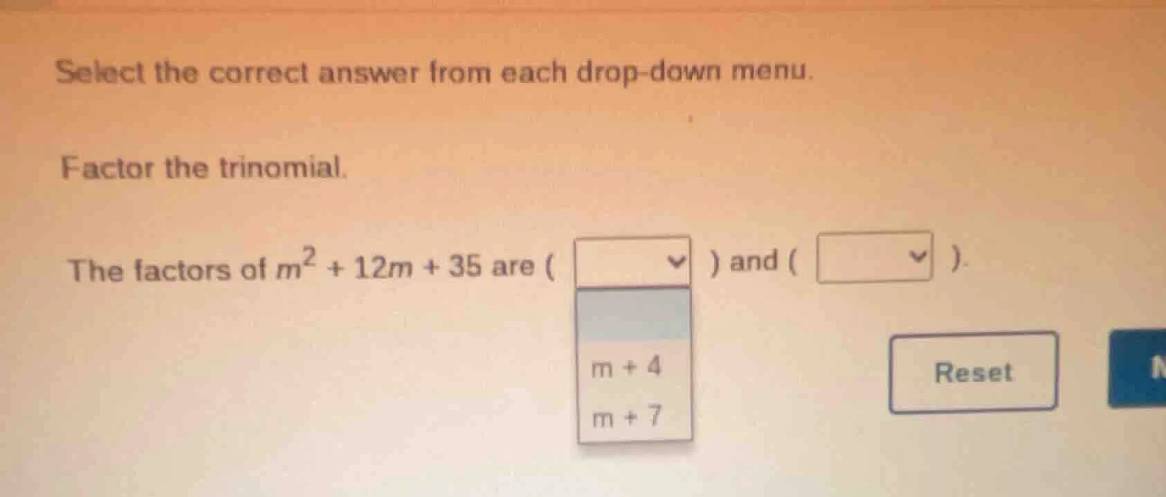 select the correct answer from each drop - down menu. factor the trinom…