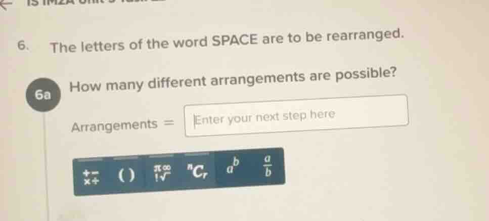 6. the letters of the word space are to be rearranged. 6a how many diff…