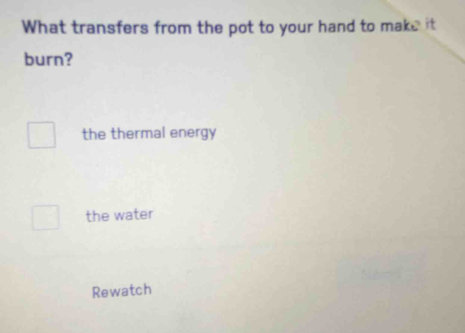 what transfers from the pot to your hand to make it burn? the thermal e…