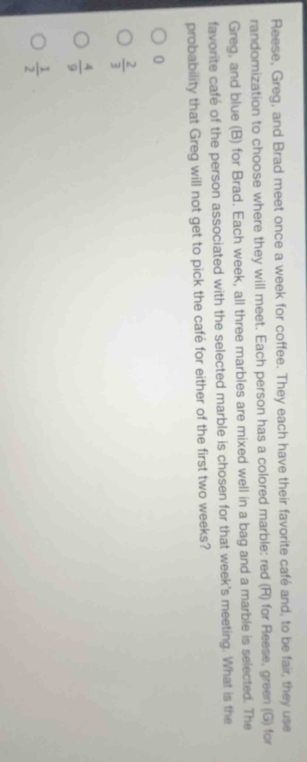 reese, greg, and brad meet once a week for coffee. they each have their…