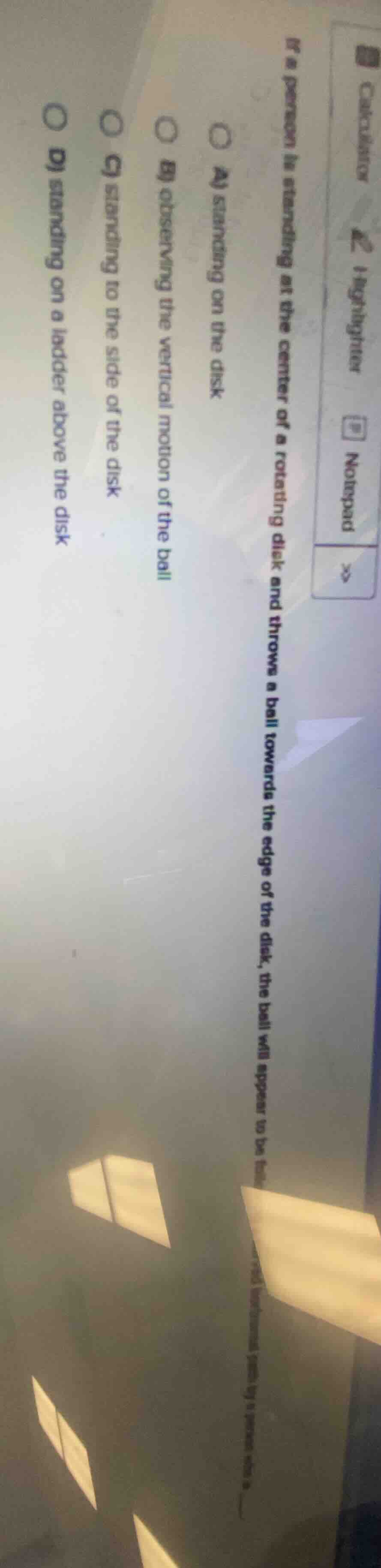 if a person is standing at the center of a rotating disk and throws a b…