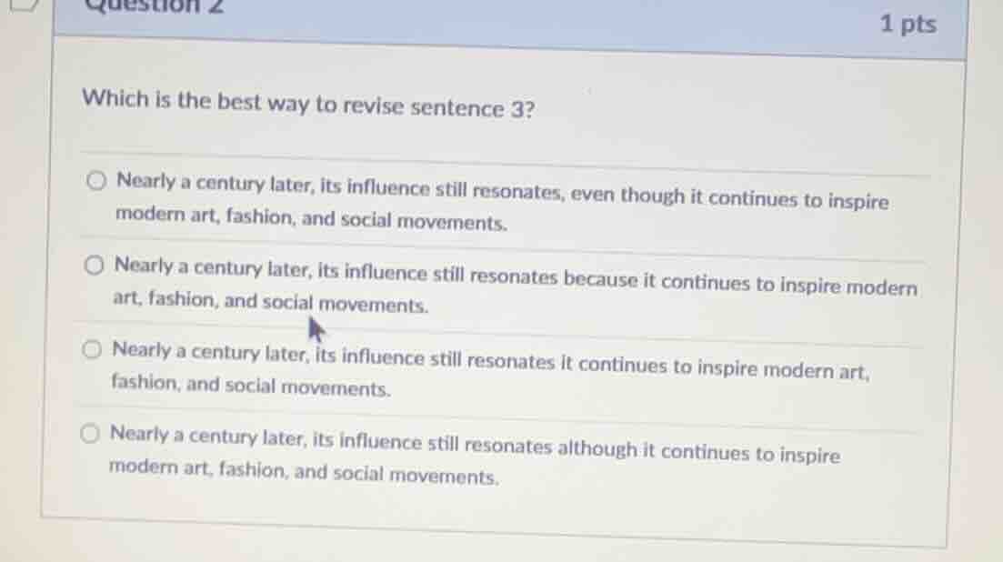 question 2 1 pts which is the best way to revise sentence 3? nearly a c…