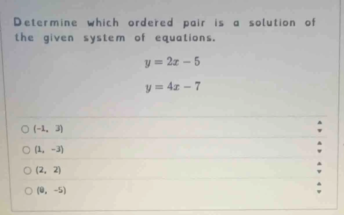 determine which ordered pair is a solution of the given system of equat…