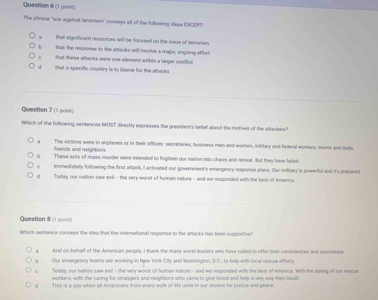 question 6 (1 point) the phrase \war against terrorism\ conveys all of …