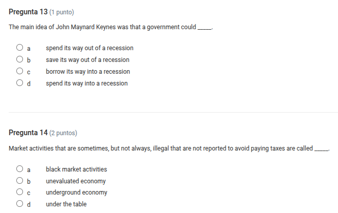 pregunta 13 (1 punto) the main idea of john maynard keynes was that a g…