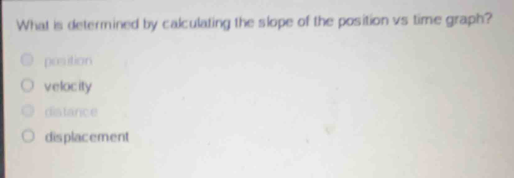 what is determined by calculating the slope of the position vs time gra…